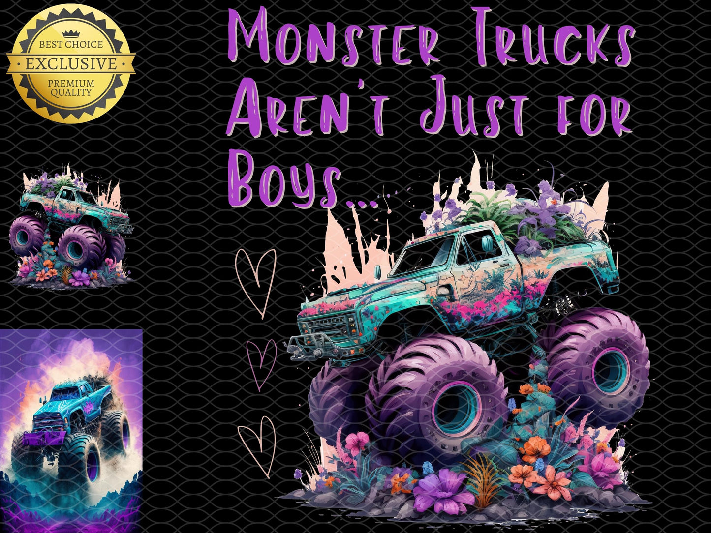Monster trucks aren't just for Boys T-Shirt Design