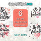 6 x "Be My Valentine" Designs Clipart Bundle